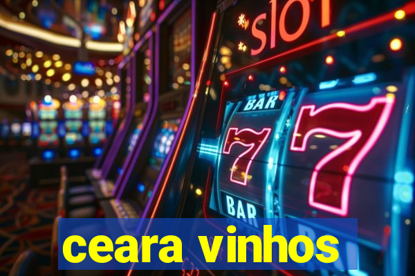 ceara vinhos