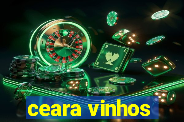 ceara vinhos