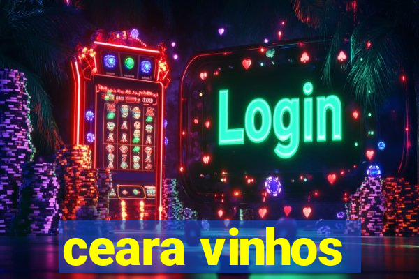 ceara vinhos