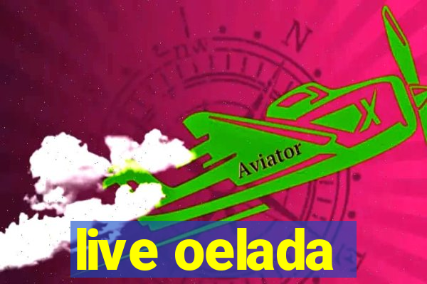 live oelada