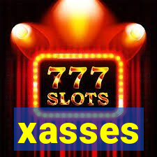 xasses