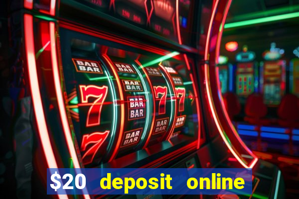 $20 deposit online casino australia