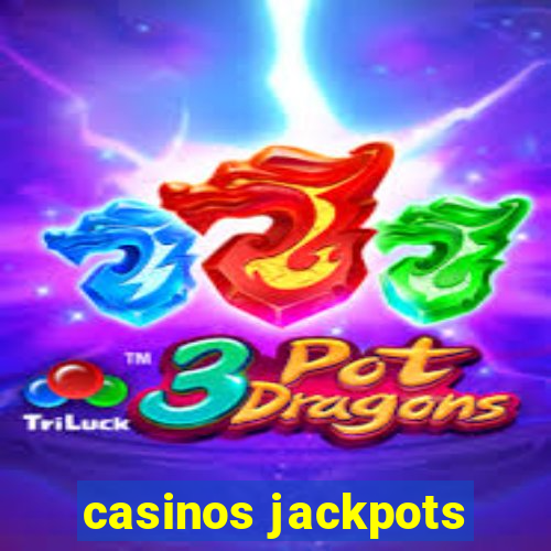 casinos jackpots