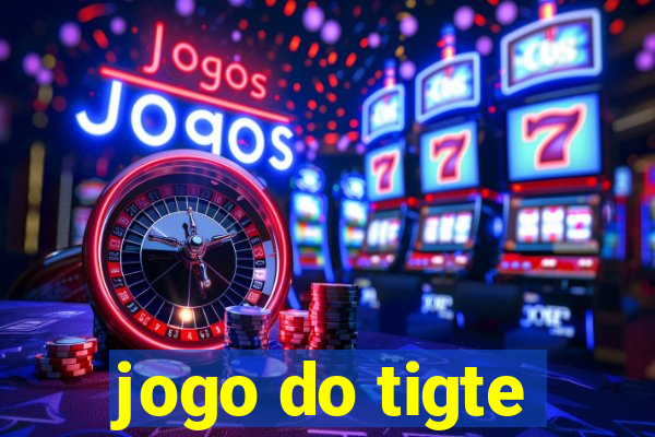 jogo do tigte