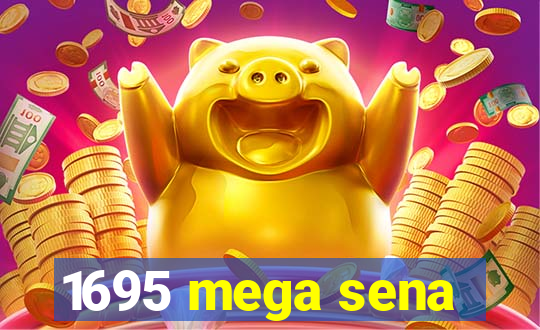 1695 mega sena