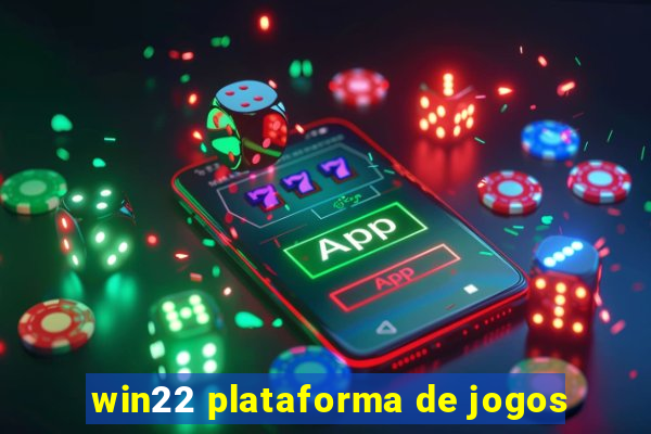 win22 plataforma de jogos