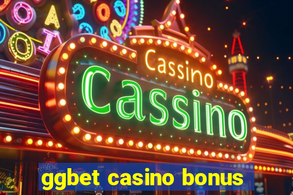 ggbet casino bonus