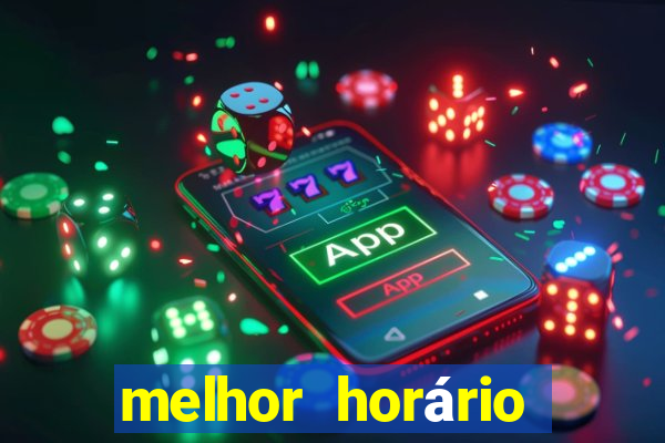 melhor horário para jogar fortune tiger de tarde