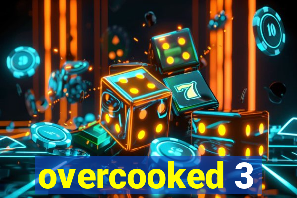 overcooked 3