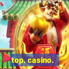 top. casino.