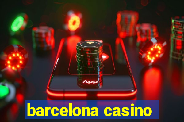 barcelona casino