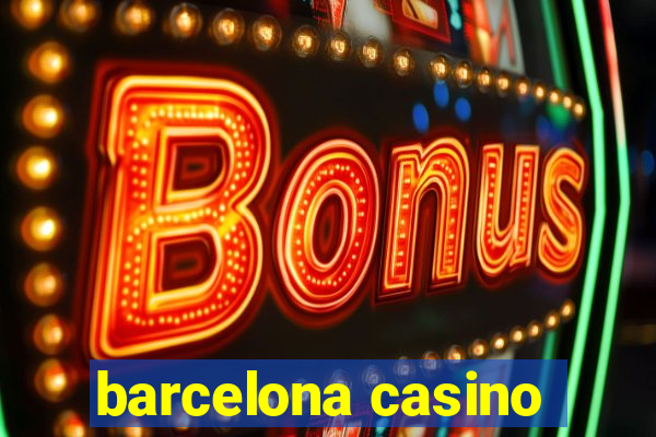 barcelona casino