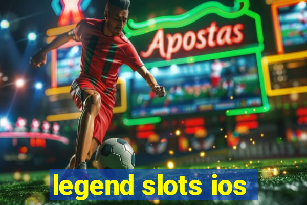 legend slots ios