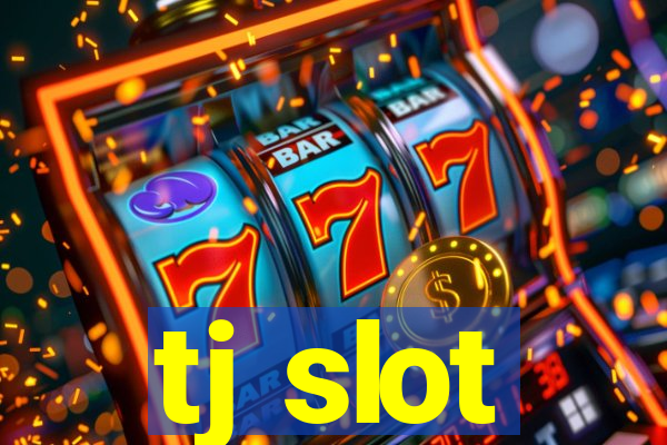 tj slot