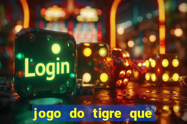 jogo do tigre que paga de verdade