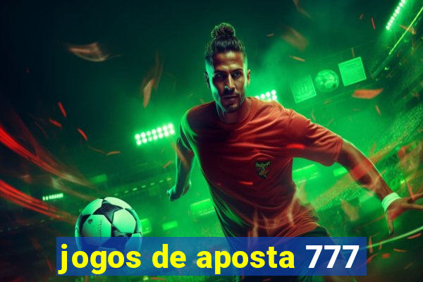 jogos de aposta 777