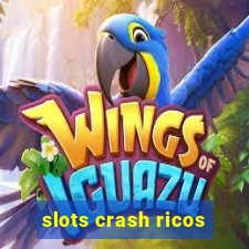 slots crash ricos