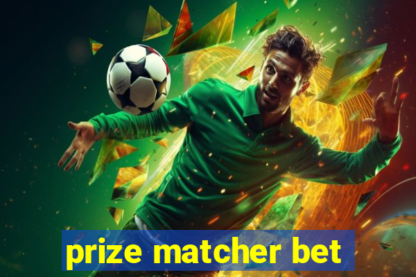 prize matcher bet