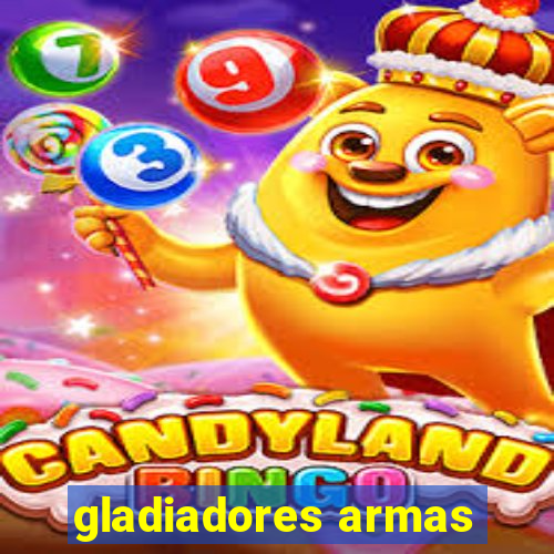 gladiadores armas