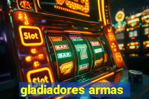 gladiadores armas