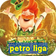 petro liga