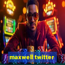 maxwell twitter