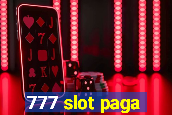 777 slot paga