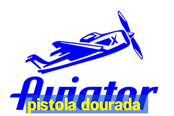 pistola dourada