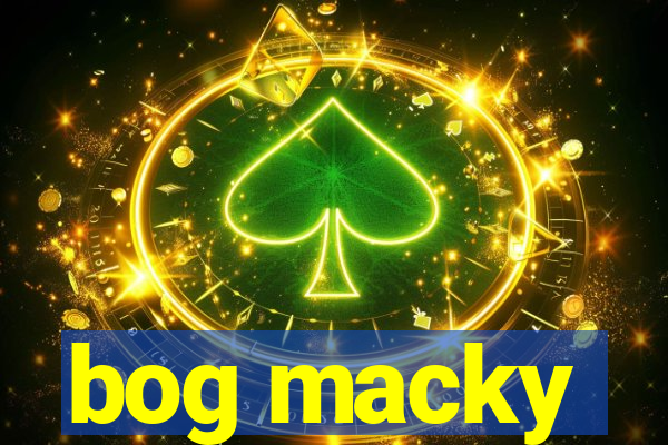 bog macky