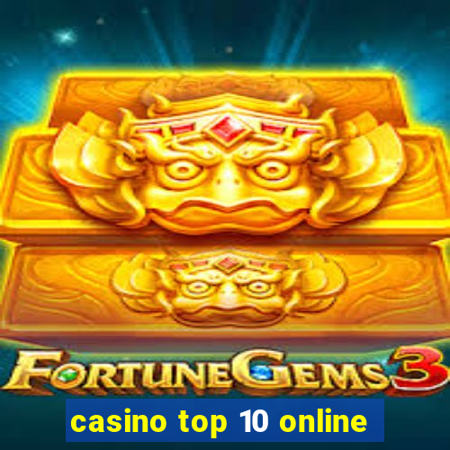 casino top 10 online