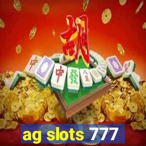 ag slots 777