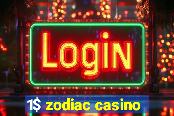 1$ zodiac casino