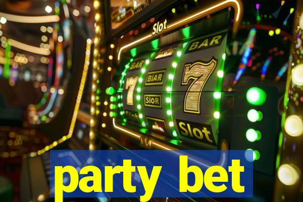 party bet