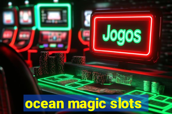 ocean magic slots