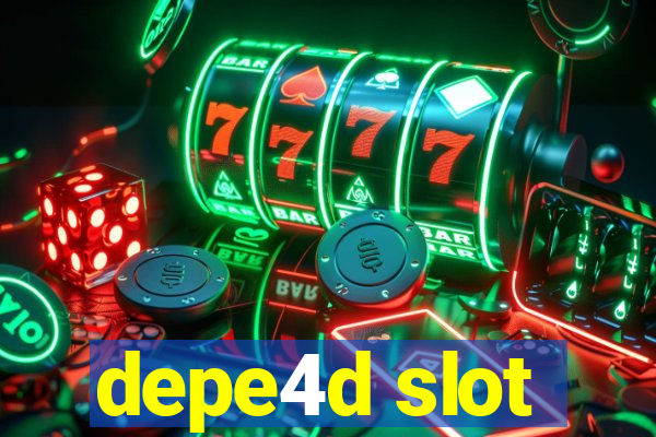 depe4d slot