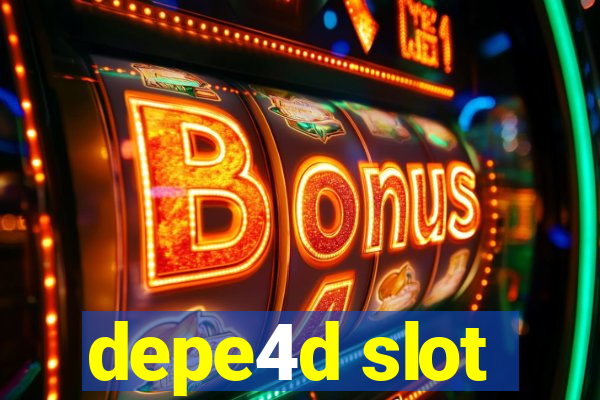 depe4d slot