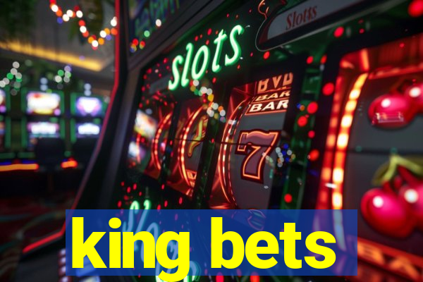 king bets