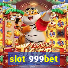 slot 999bet