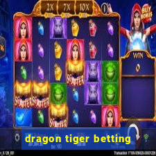 dragon tiger betting