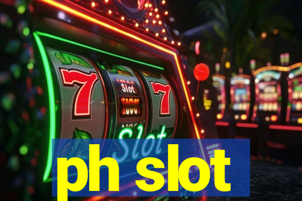 ph slot