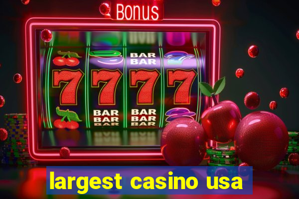 largest casino usa