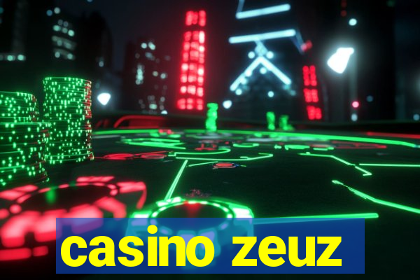 casino zeuz