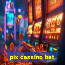 pix cassino bet