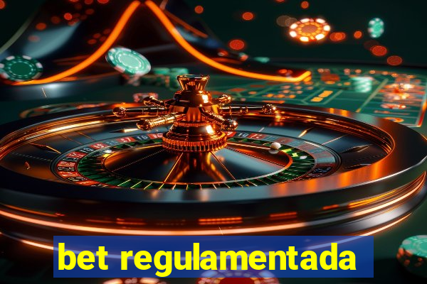 bet regulamentada