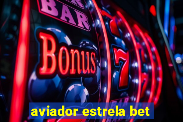 aviador estrela bet