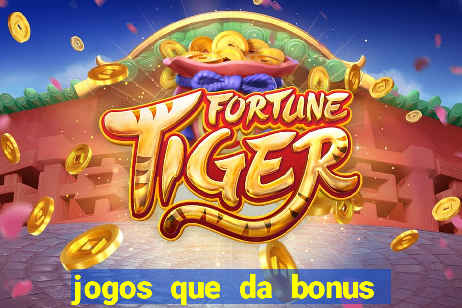 jogos que da bonus sem depósito