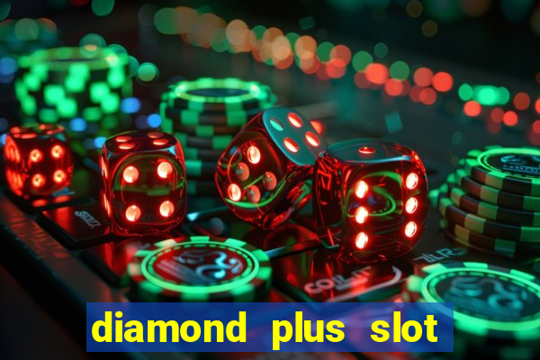 diamond plus slot free play