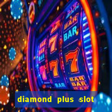 diamond plus slot free play