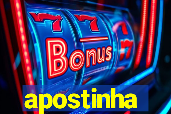 apostinha