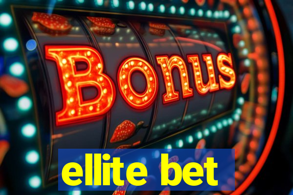 ellite bet